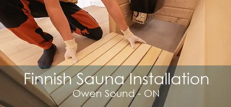 Finnish Sauna Installation Owen Sound - ON