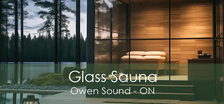 Glass Sauna Owen Sound - ON