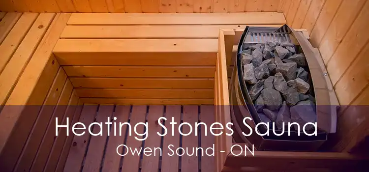 Heating Stones Sauna Owen Sound - ON