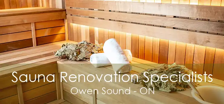 Sauna Renovation Specialists Owen Sound - ON