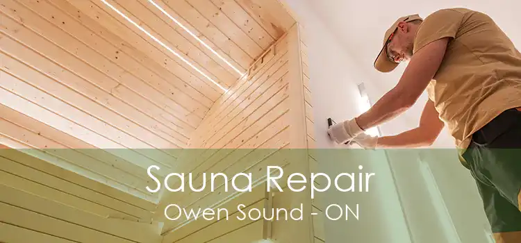 Sauna Repair Owen Sound - ON