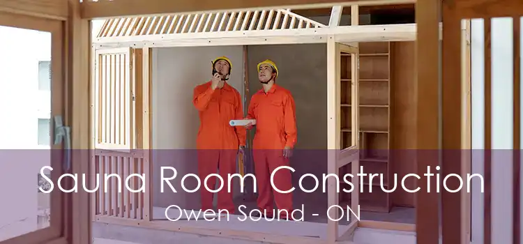 Sauna Room Construction Owen Sound - ON