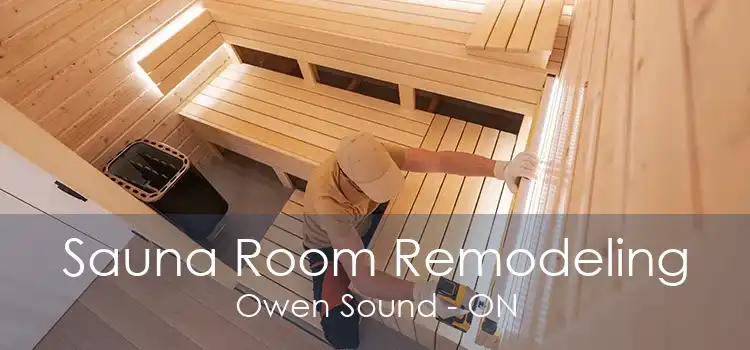 Sauna Room Remodeling Owen Sound - ON