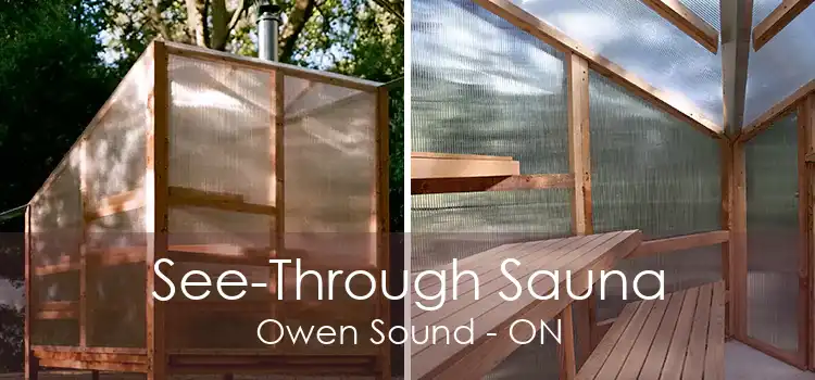 See-Through Sauna Owen Sound - ON